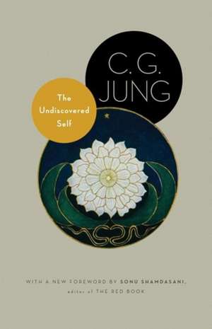 The Undiscovered Self de C G Jung