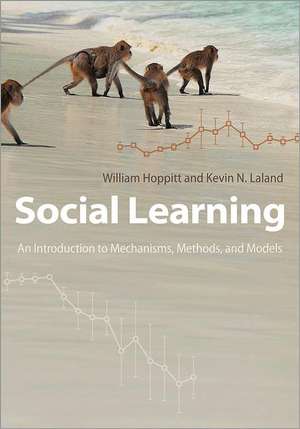 Social Learning – An Introduction to Mechanisms, Methods, and Models de William Hoppitt