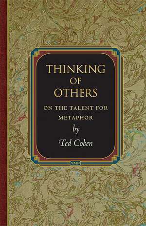 Thinking of Others – On the Talent for Metaphor de Ted Cohen