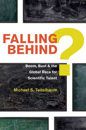 Falling Behind? – Boom, Bust, and the Global Race for Scientific Talent de Michael S. Teitelbaum