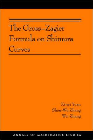 The Gross–Zagier Formula on Shimura Curves – (AMS–184) de Xinyi Yuan