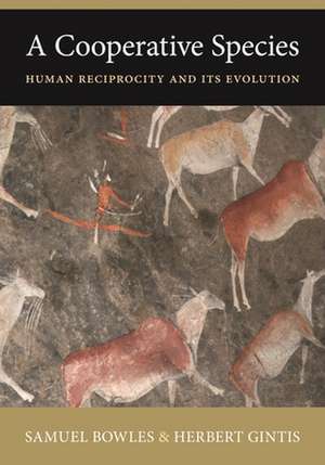 A Cooperative Species – Human Reciprocity and Its Evolution de Samuel Bowles