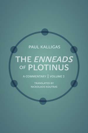 The Enneads of Plotinus – A Commentary | Volume 2 de Paul Kalligas