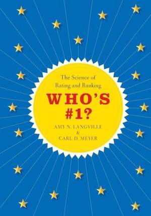 Who′s #1? – The Science of Rating and Ranking de Amy N. Langville