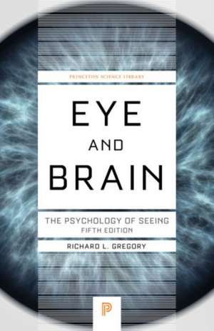 Eye and Brain – The Psychology of Seeing – Fifth Edition de Richard L. Gregory