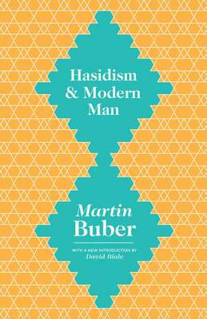 Hasidism and Modern Man de Martin Buber