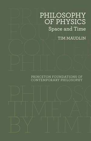 Philosophy of Physics – Space and Time de Tim Maudlin