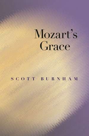 Mozart`s Grace de Scott Burnham