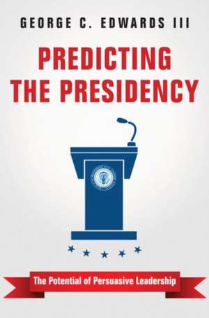 Predicting the Presidency de III George C. Edwards