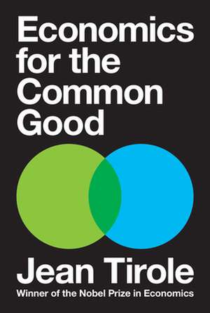 Economics for the Common Good de Jean Tirole