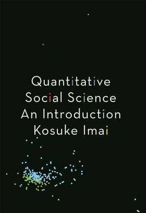 Quantitative Social Science – An Introduction de Kosuke Imai