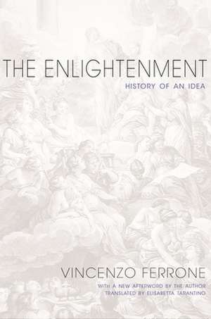 The Enlightenment – History of an Idea – Updated Edition de Vincenzo Ferrone