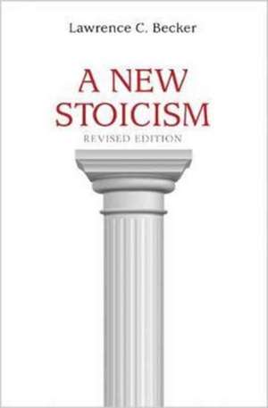 A New Stoicism de Lawrence C. Becker