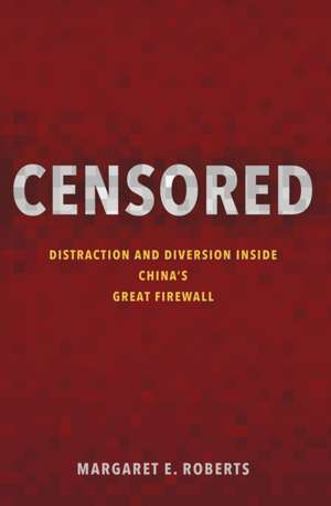 Censored de Margaret E. Roberts