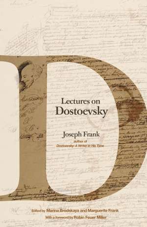 Lectures on Dostoevsky de Joseph Frank