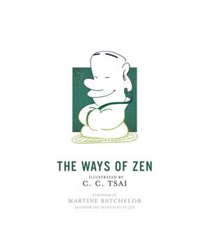 The Ways of Zen de C. C. Tsai