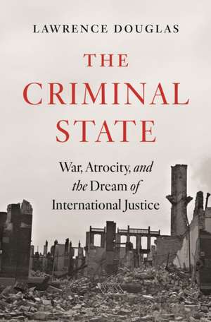 The Criminal State de Lawrence Douglas