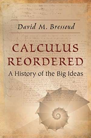 Calculus Reordered – A History of the Big Ideas de David M. Bressoud