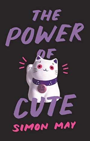 The Power of Cute de Simon May