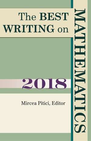 The Best Writing on Mathematics 2018 de Mircea Pitici