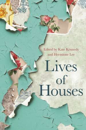 Lives of Houses de Kate Kennedy