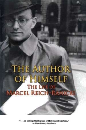 The Author of Himself – The Life of Marcel Reich–Ranicki de Jack Zipes