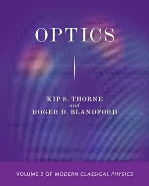 Optics – Volume 2 of Modern Classical Physics de Kip S. Thorne