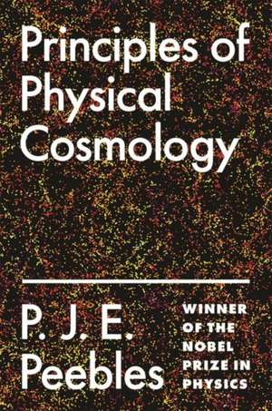 Principles of Physical Cosmology de P. J. E. Peebles