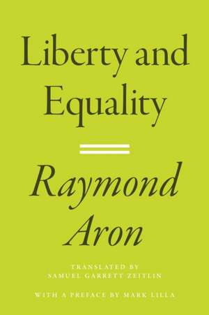 Liberty and Equality de Raymond Aron