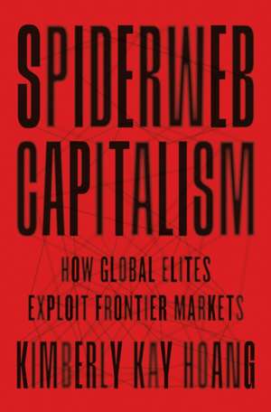 Spiderweb Capitalism de Kimberly Kay Hoang