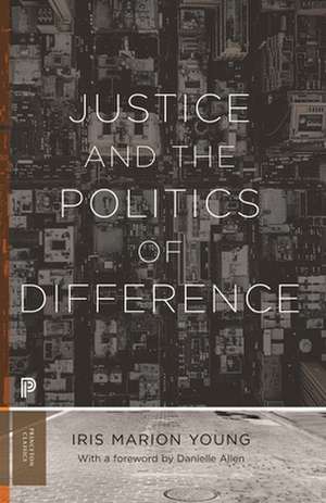 Justice and the Politics of Difference de Iris Marion Young