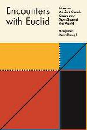 Encounters with Euclid de Benjamin Wardhaugh