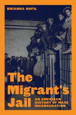 The Migrant's Jail de Brianna Nofil