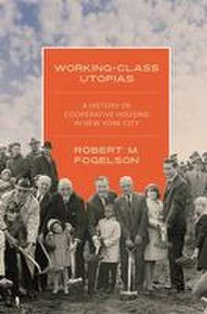 Working-Class Utopias de Robert M. Fogelson