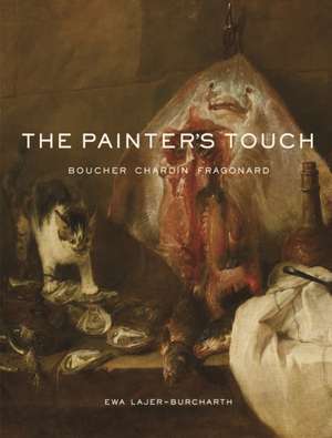 The Painter's Touch de Ewa Lajer-Burcharth