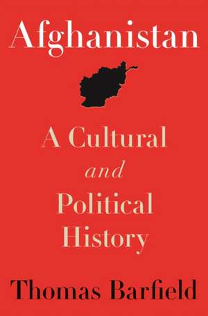 Afghanistan – A Cultural and Political History, Second Edition de Thomas J. Barfield