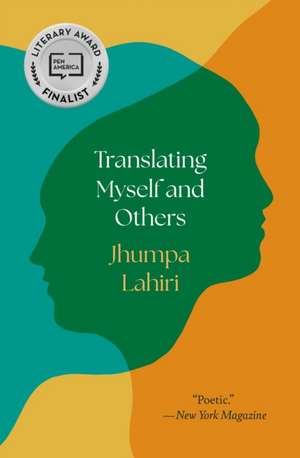 Translating Myself and Others de Jhumpa Lahiri