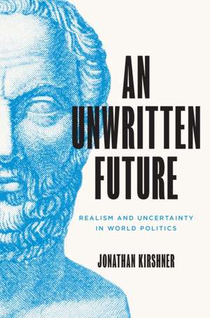 An Unwritten Future de Jonathan Kirshner