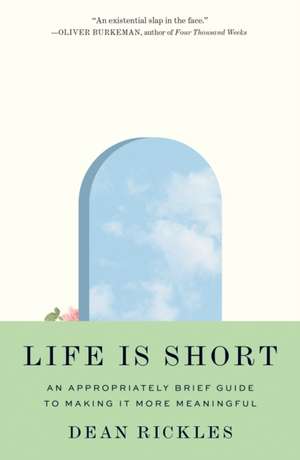 Life Is Short de Dean Rickles