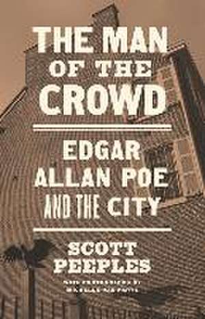 The Man of the Crowd – Edgar Allan Poe and the City de Michelle Van Parys