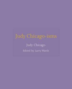 Judy Chicago–isms de Judy Chicago