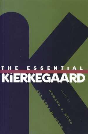 The Essential Kierkegaard de Søren Kierkegaard