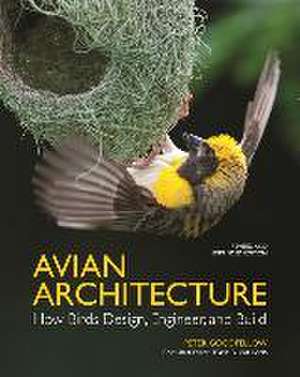 Avian Architecture Revised and Expanded Edition de Peter Goodfellow
