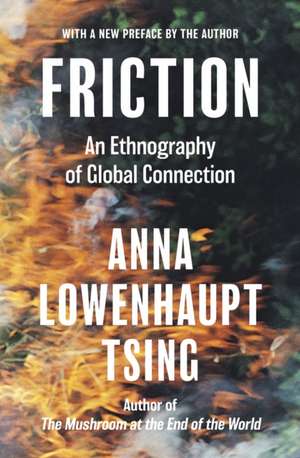 Friction de Anna Lowenhaupt Tsing