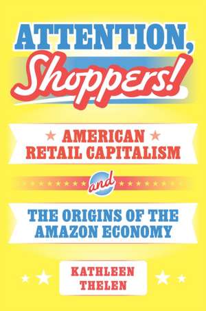 Attention, Shoppers! de Kathleen Thelen