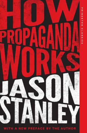 How Propaganda Works de Jason Stanley