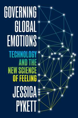 Governing Global Emotions de Jessica Pykett