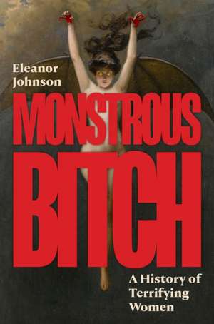 Monstrous Bitch de Eleanor Johnson