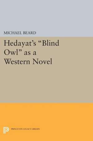 Hedayat`s Blind Owl as a Western Novel de M Beard