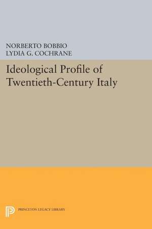 Ideological Profile of Twentieth–Century Italy de Norberto Bobbio